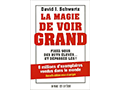 La magie de voir grand